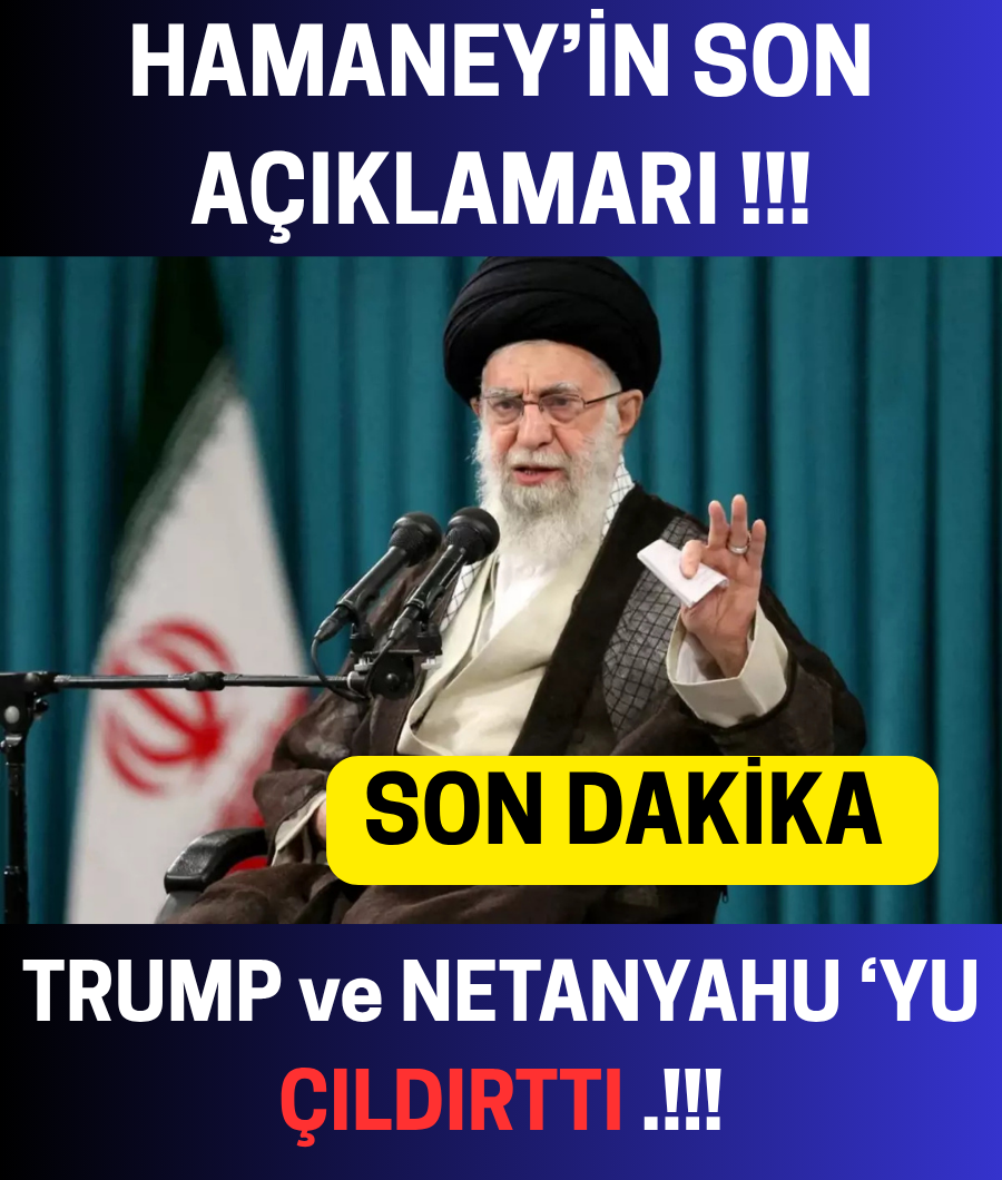HAMANEY'İN SON AÇIKLAMALARI …