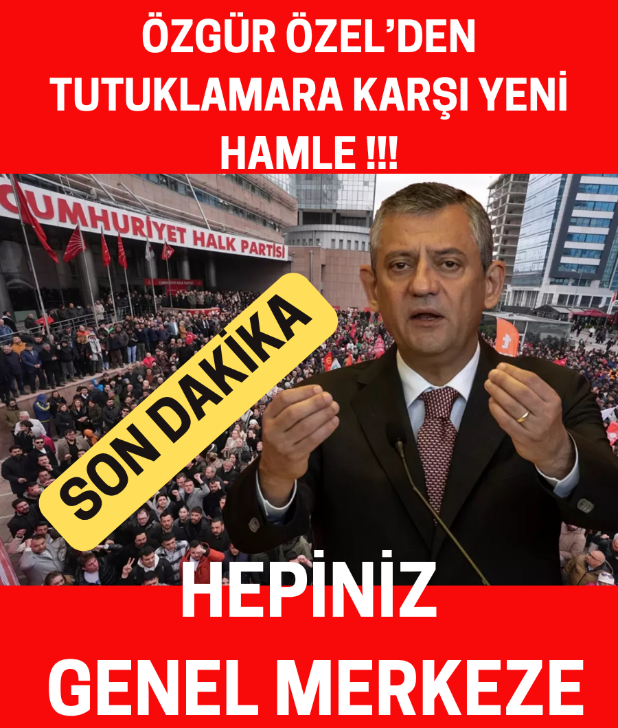 ÖZGÜR ÖZEL'DEN HAMLE... 